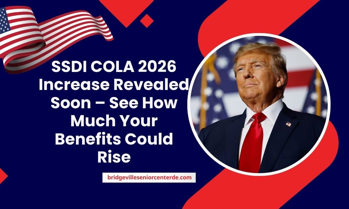 SSDI COLA 2026 Increase Revealed Soon – See How Much Your Benefits Could Rise