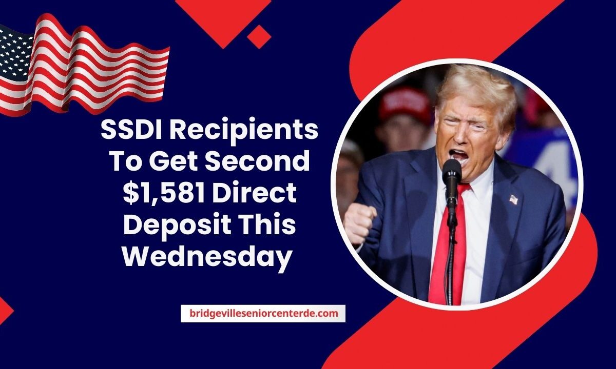 SSDI Recipients To Get Second $1,581 Direct Deposit This Wednesday – Check If You Qualify